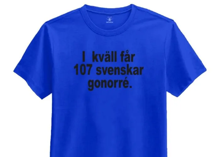 T-shirt ”I kväll får 107 svenskar gonorré”